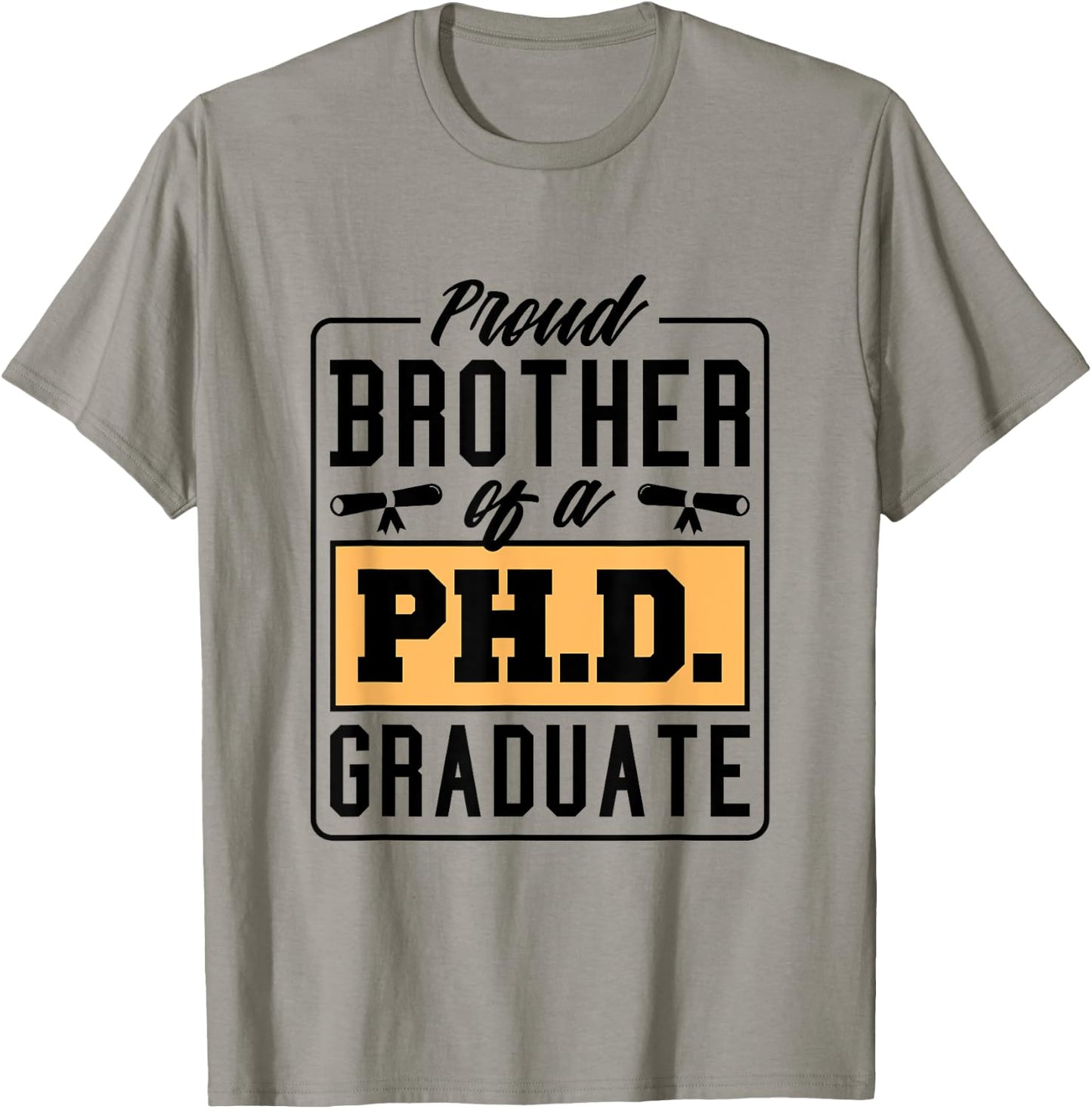 Proud Brother Of A Ph.D. Graduate, Phd Graduate Brother T-Shirt - T-Shirt | Sand