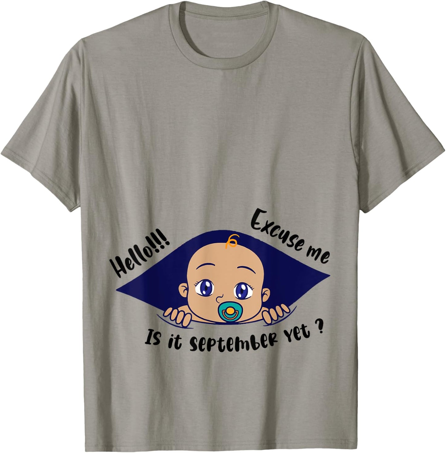 Excuse Me Is It September Yet Pregnancy Baby Announcement T-Shirt - T-Shirt | Sand