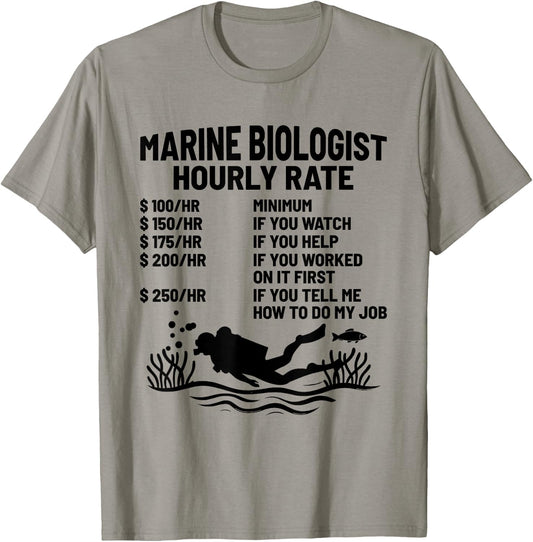 Marine Biologist Hourly Rate Biology Biologists T-Shirt - T-Shirt | Sand