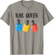 Nail Tech Shirt - Nail Queen Bottles Gift T-Shirt - T-Shirt | Sand