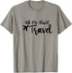 Ask Me About Travel Agent T-Shirt - T-Shirt | Sand