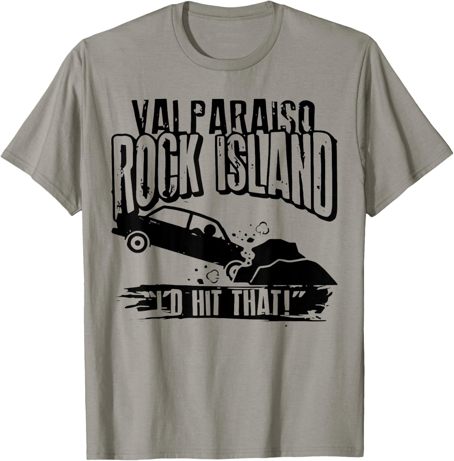 Valparaiso Rock Island I'd Hit That T-Shirt - T-Shirt | Sand