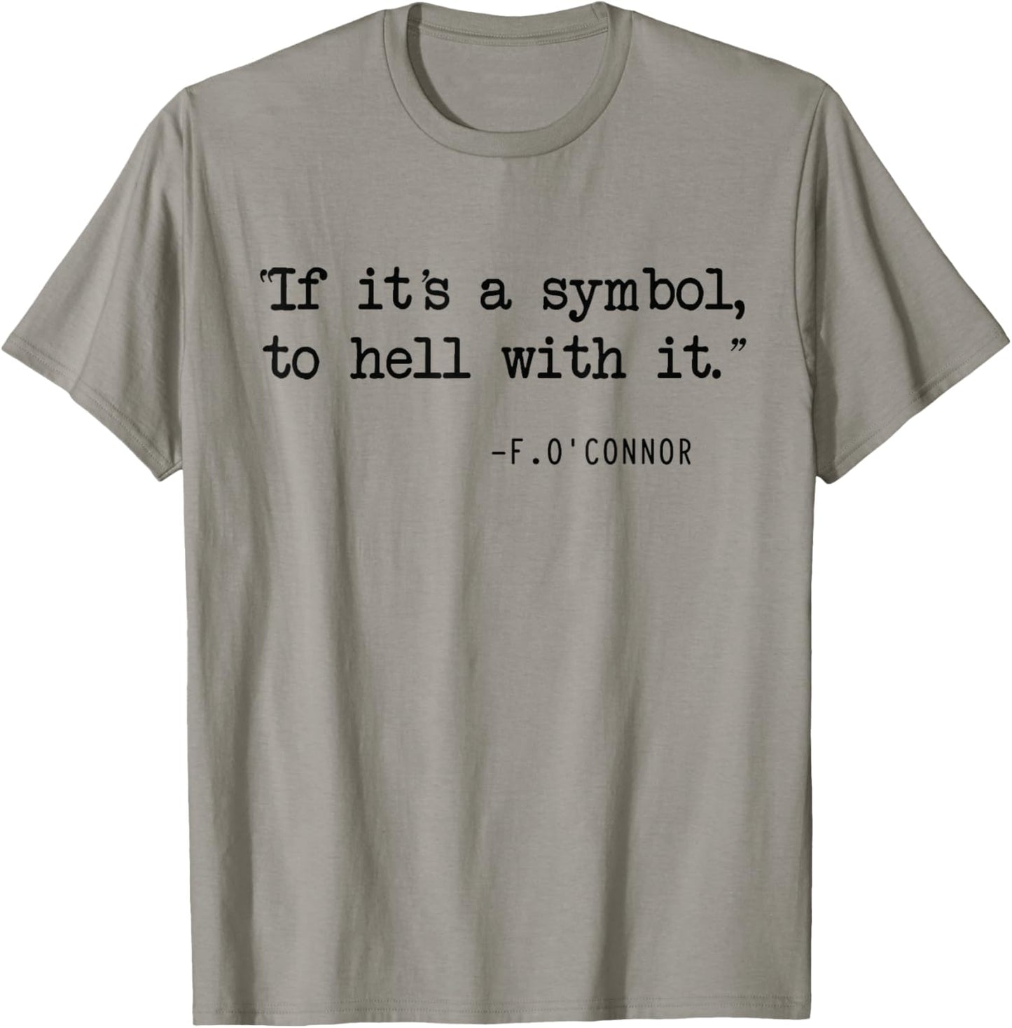 If It's A Symbol To Hell With It Catholic John 6 Roumie T-Shirt - T-Shirt | Sand