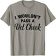 I Wouldn't Pass A Vet Check Funny Vet Humor Sarcastic T-Shirt - T-Shirt | Sand