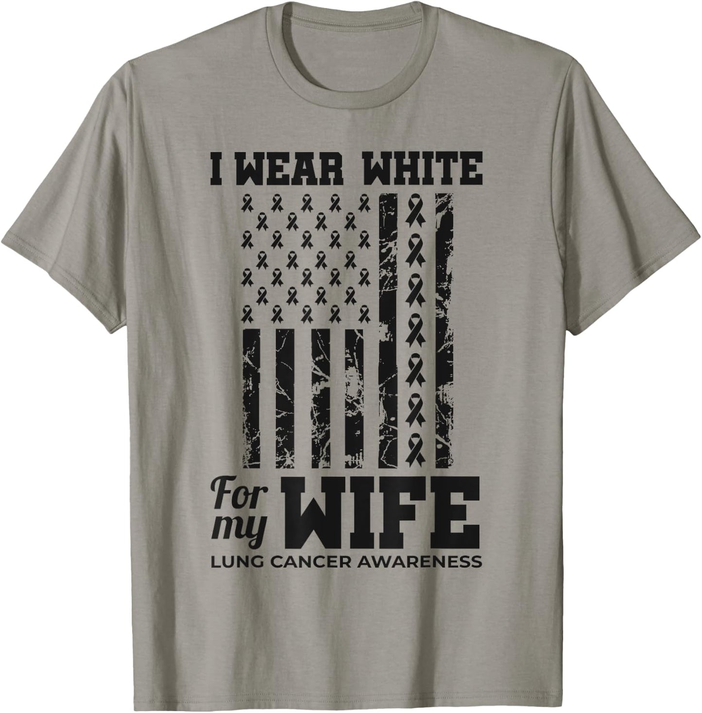 I Wear White For My Wife Lung Cancer Awareness Month T-Shirt - T-Shirt | Sand