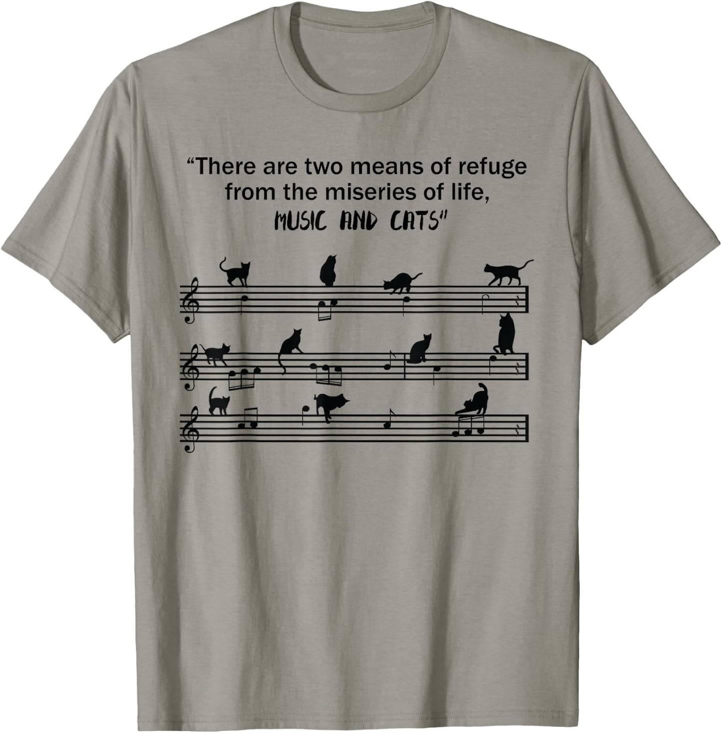 Means Of Refuge From The Miseries Of Life Music & Cats Shirt T-Shirt - T-Shirt | Sand