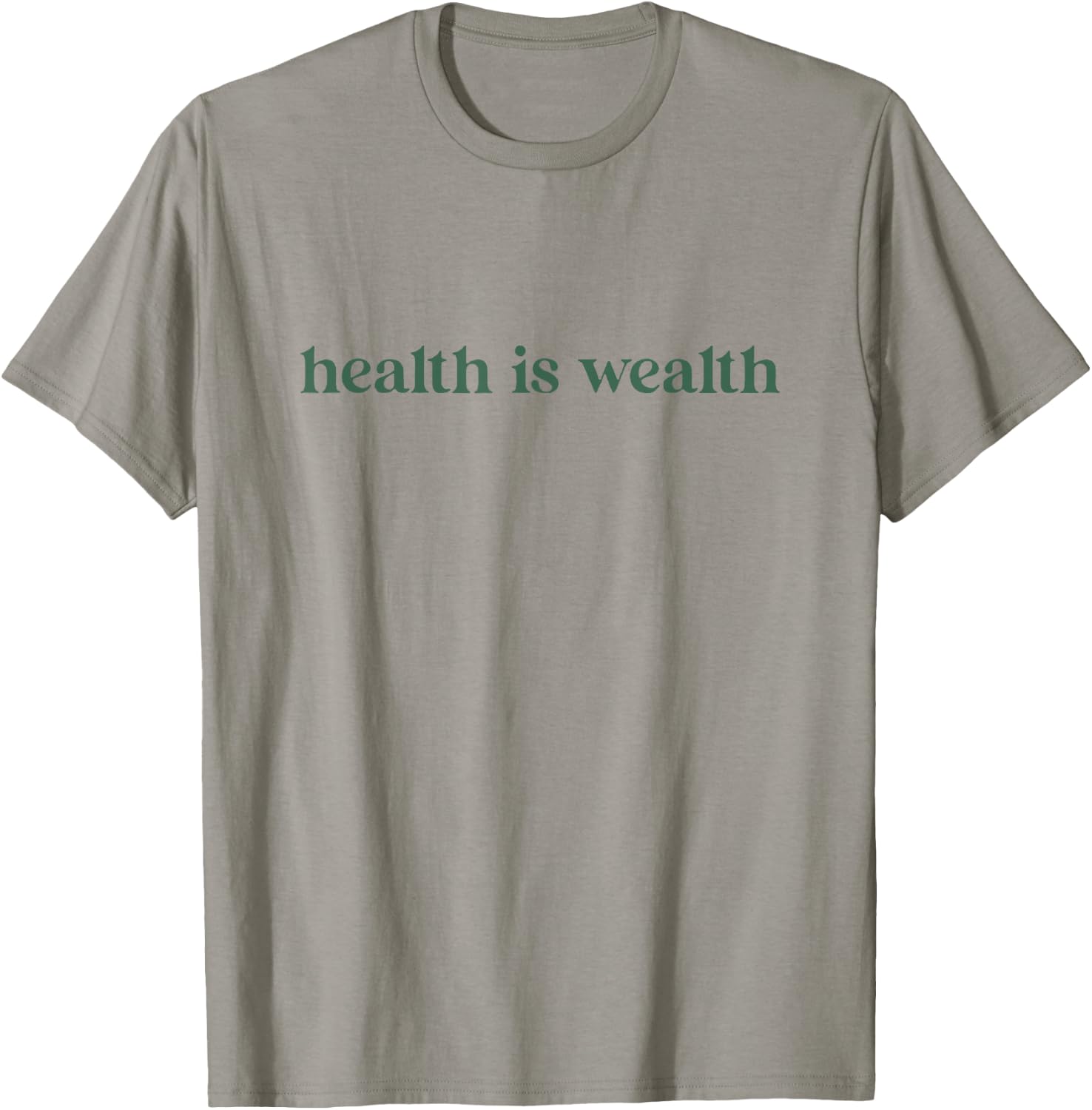 Health is Wealth T-Shirt - T-Shirt | Sand