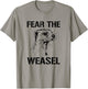 Fear the Weasel, Ferret Weasel T-Shirt - T-Shirt | Sand