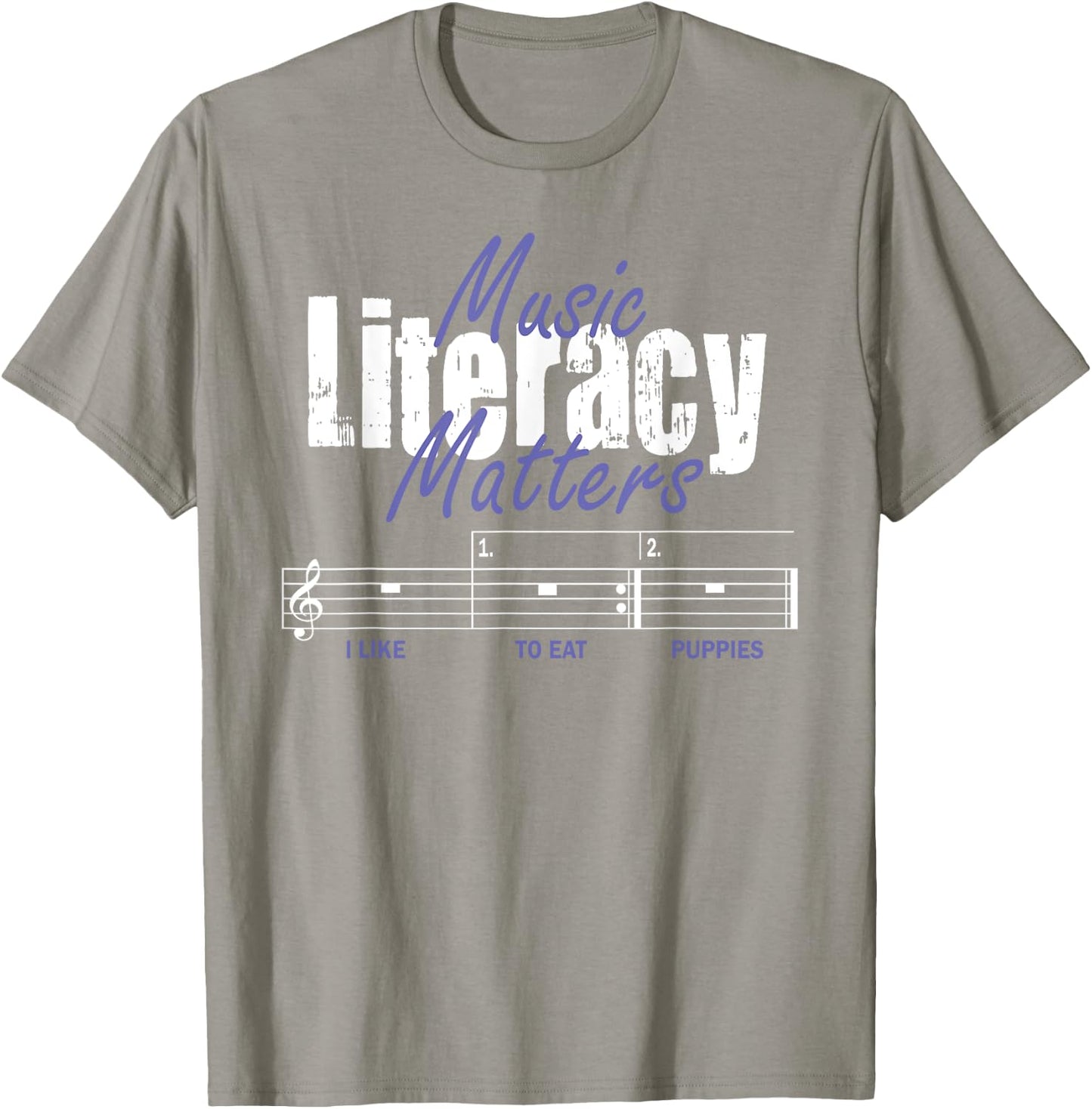 Music Literacy Matters I Like To Eat Puppies T-Shirt - T-Shirt | Sand