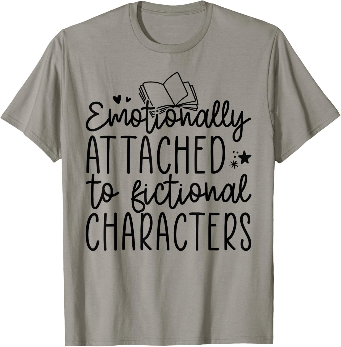 Emotionally Attached to Fictional Characters, Funny Reading , Small, Grey T-Shirt - T-Shirt | Sand