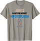 Hip Dysplasia Joints In Motion Hip Dysplasia Awareness T-Shirt - T-Shirt | Sand