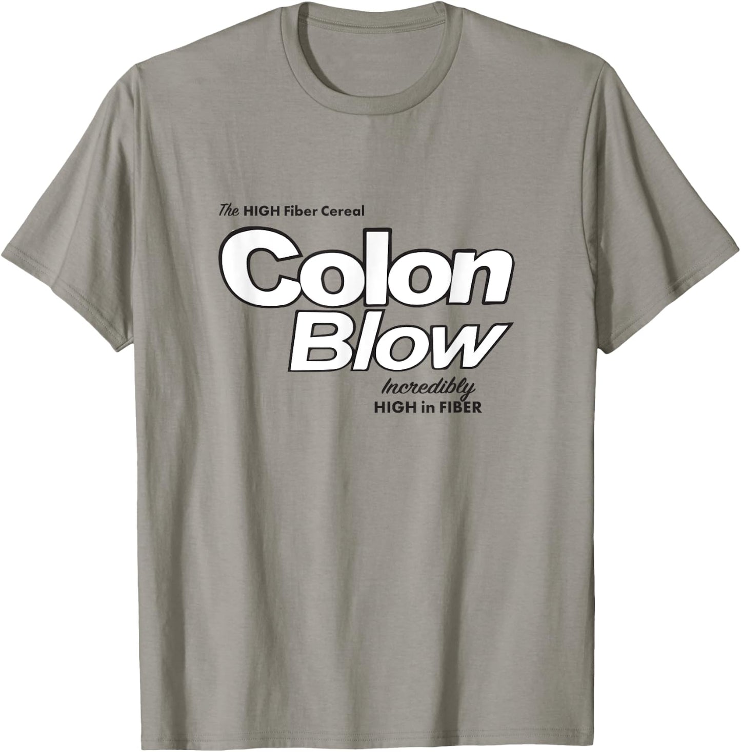 Colon Blow cereal - incredibly high in fiber T-Shirt - T-Shirt | Sand