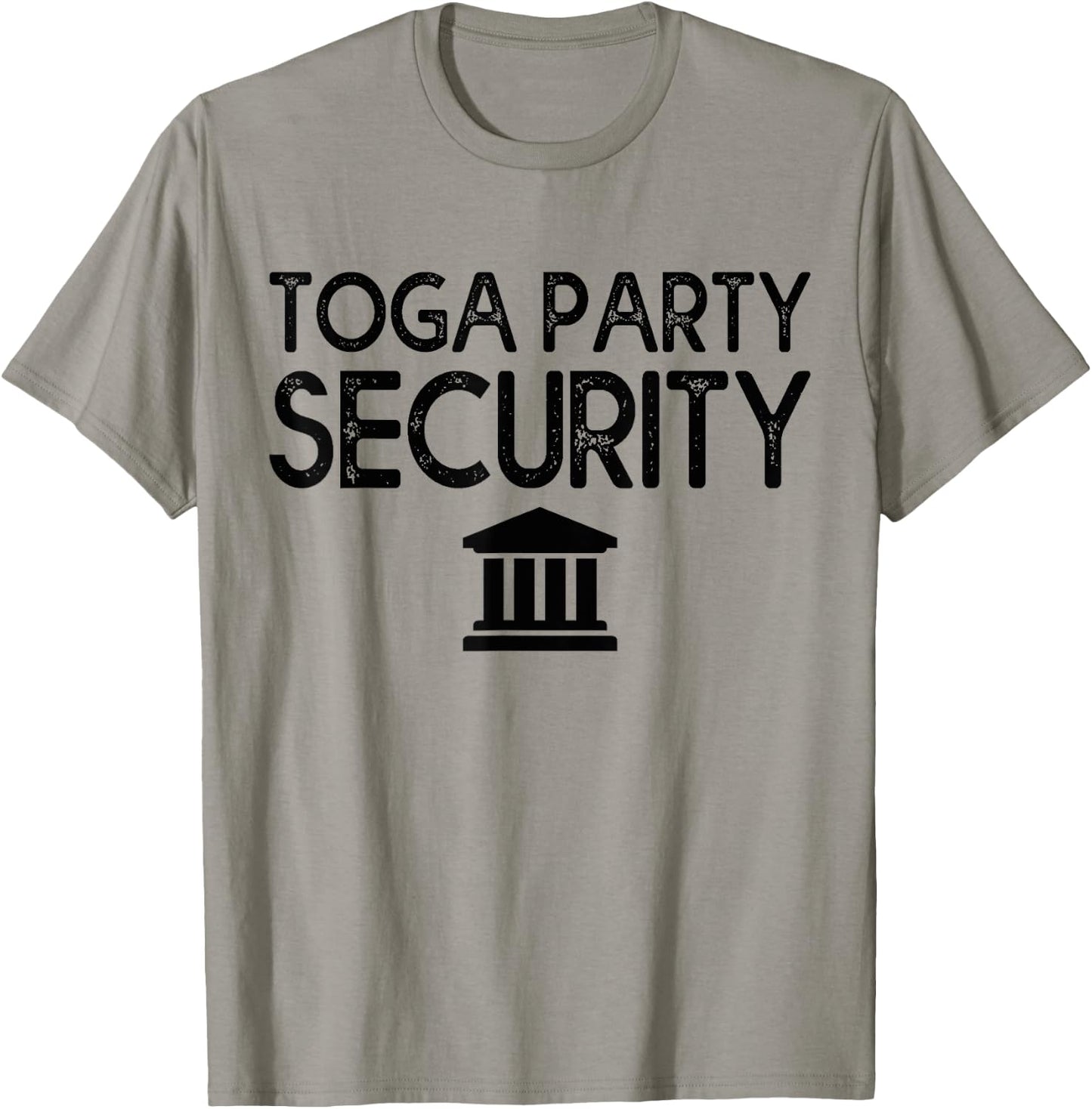 Toga Party Security Guard Greek Celebration College Frat Boy T-Shirt - T-Shirt | Sand