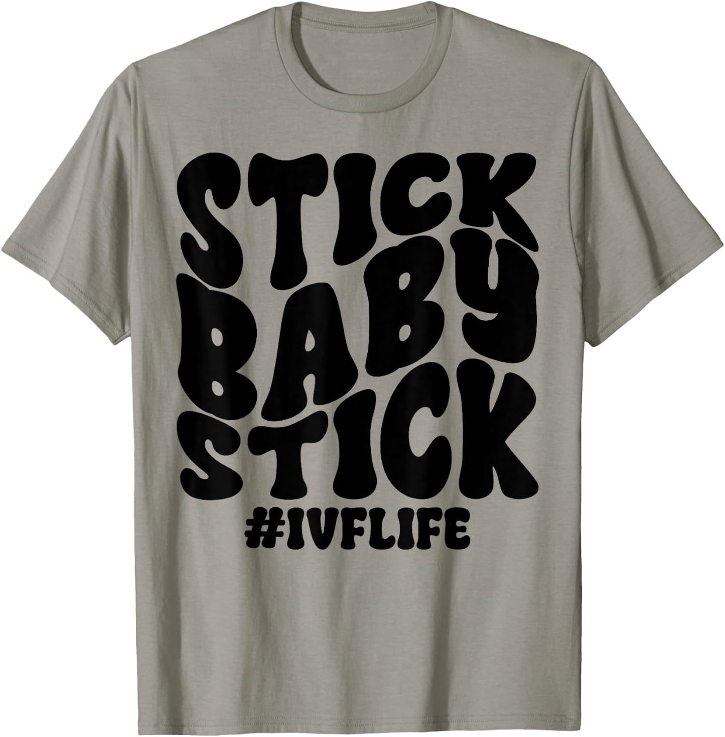 Stick Baby Stick IVF Infertility Warrior TTC Rainbow Retro T-Shirt - T-Shirt | Sand