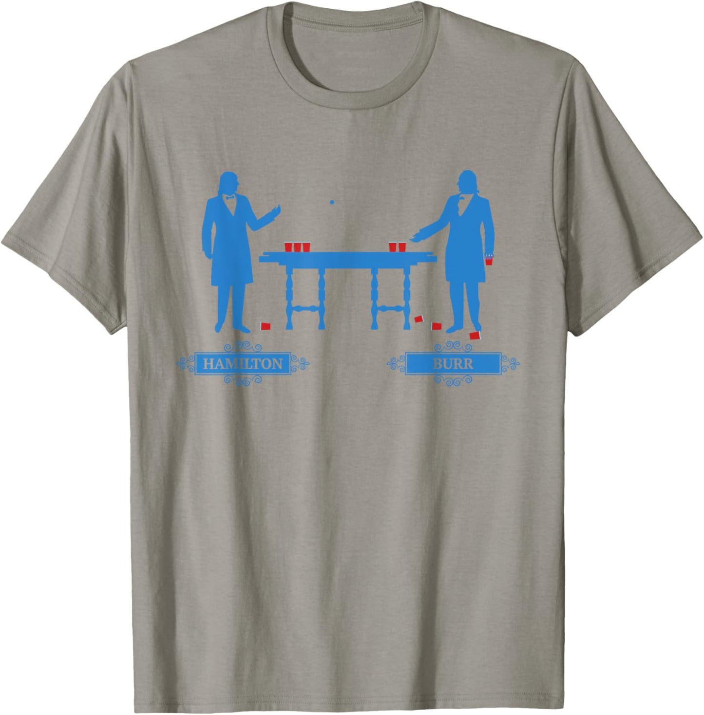 Hamilton Burr Beer Pong | 4th of July Hamilton Shirt Women Men T-Shirt - T-Shirt | Sand
