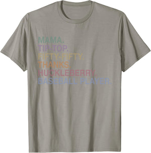 Mama Tip Top Fifty Fifty Thanks Huckleberry Baseball Player T-Shirt - T-Shirt | Sand