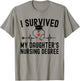 I survived My Daughter's Nursing Degree Nursing Graduation T-Shirt - T-Shirt | Sand