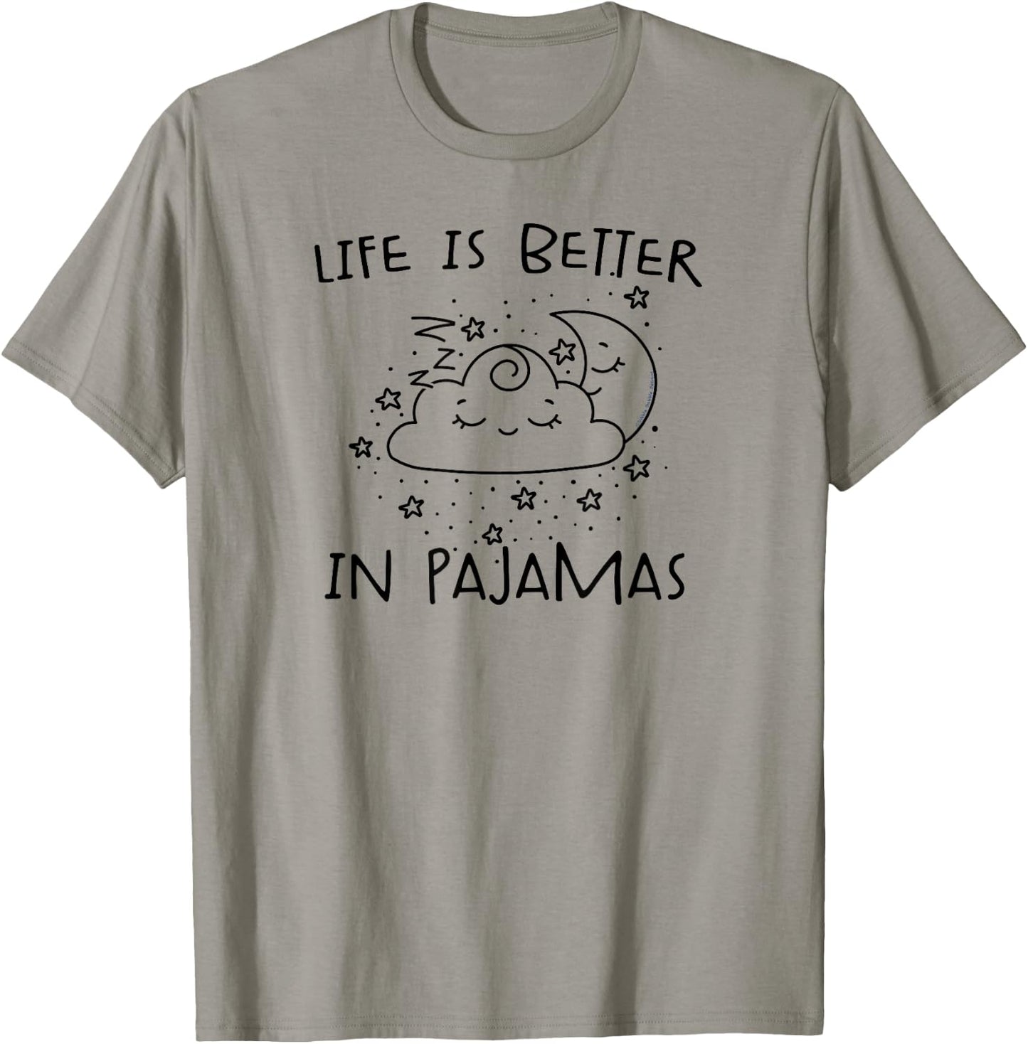 Cute Life is Better in Pajamas Lounge and Sleep T-Shirt - T-Shirt | Sand