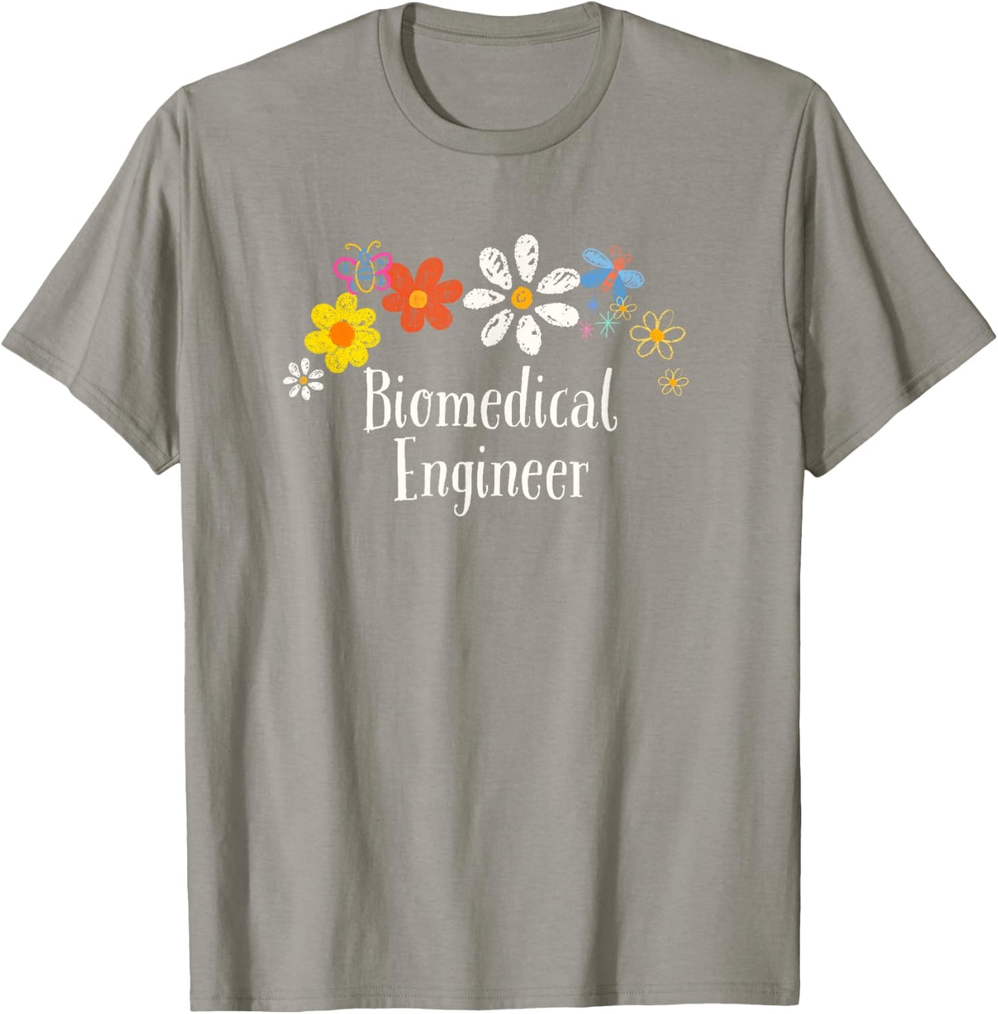 Flowers Drawing Biomedical Engineer Funny 2025 Saying T-Shirt - T-Shirt | Sand