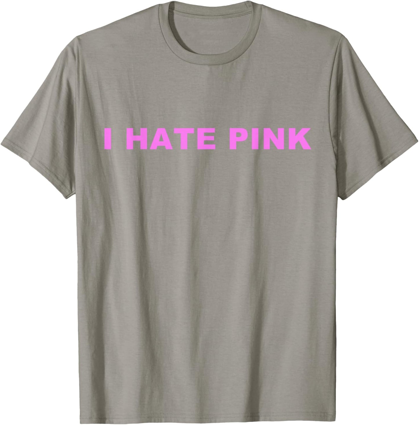 I Hate Pink T-Shirt - T-Shirt | Sand