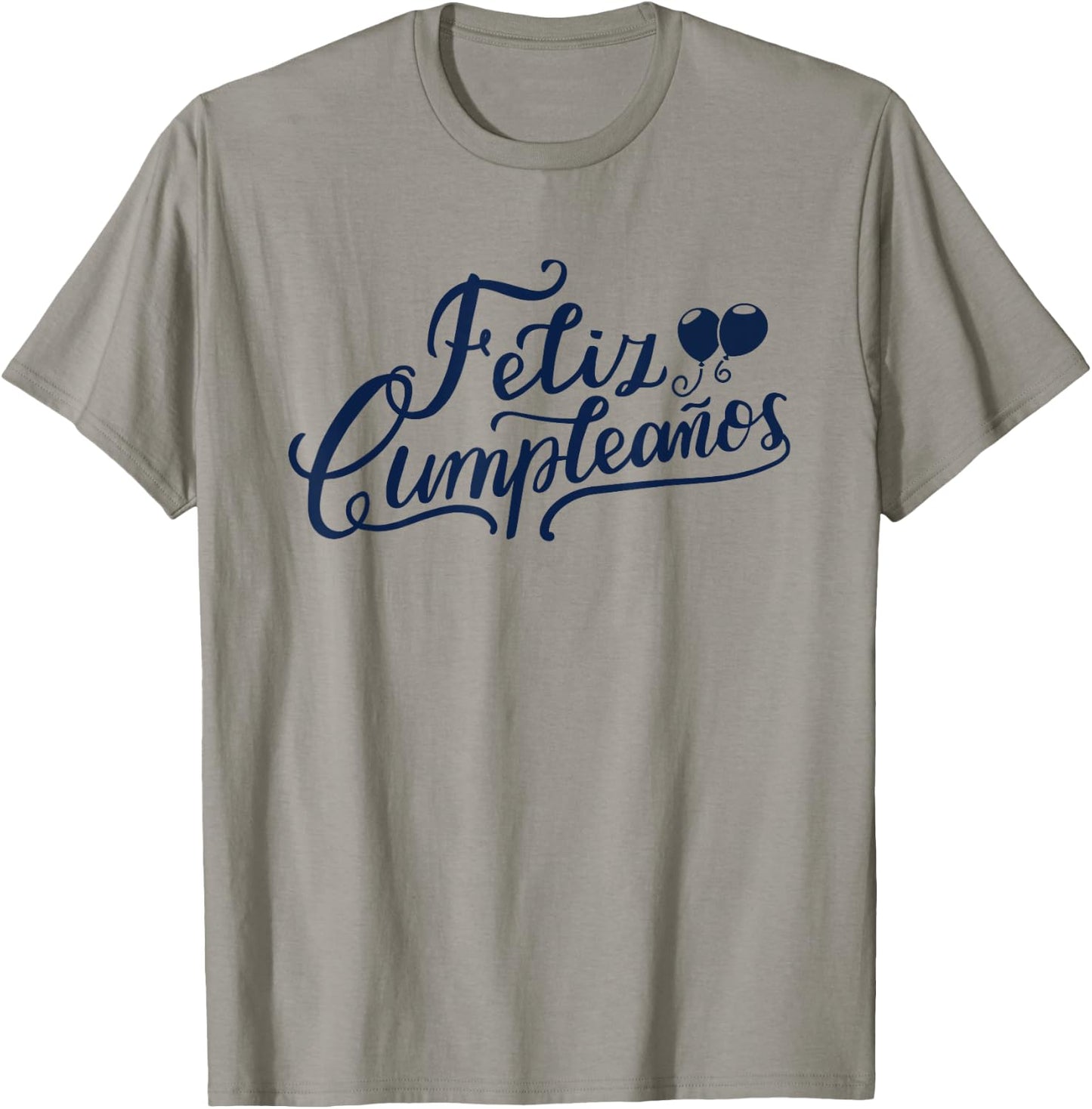 Feliz Cumpleaños Funny Happy Birthday Spanish Words T-Shirt - T-Shirt | Sand