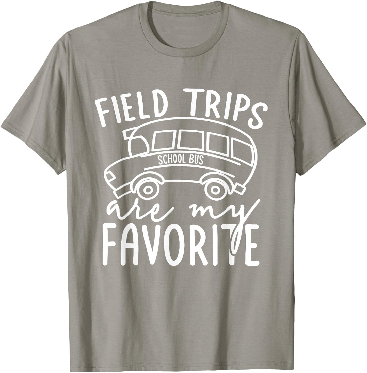 Field Trips are My Favorite Trip Day a Kindergarten Teachers Men Women Girls Kids T-Shirt - T-Shirt | Sand