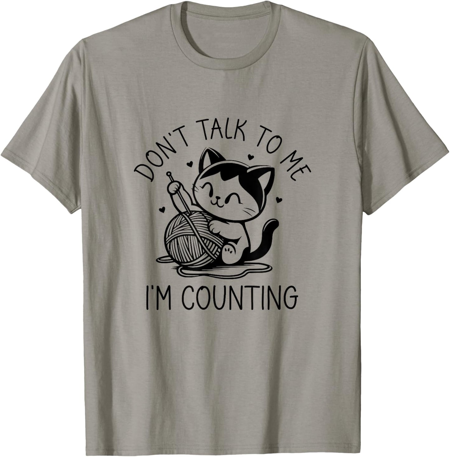 Don't Talk To Me I'm Counting Cat Funny Crochet Knitting T-Shirt - T-Shirt | Sand