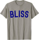 Bliss Word Funny T-Shirt - T-Shirt | Sand