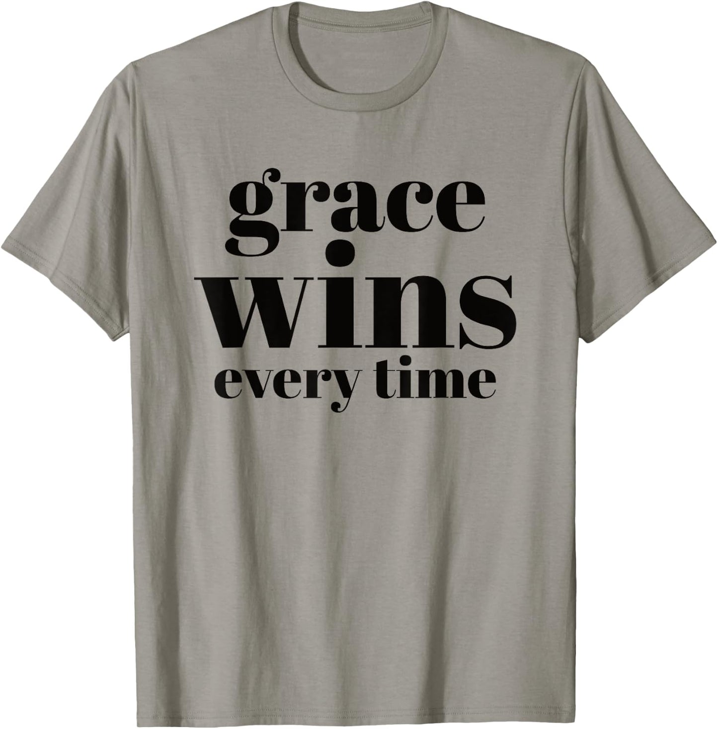 Grace Wins Every Time T-Shirt - T-Shirt | Sand