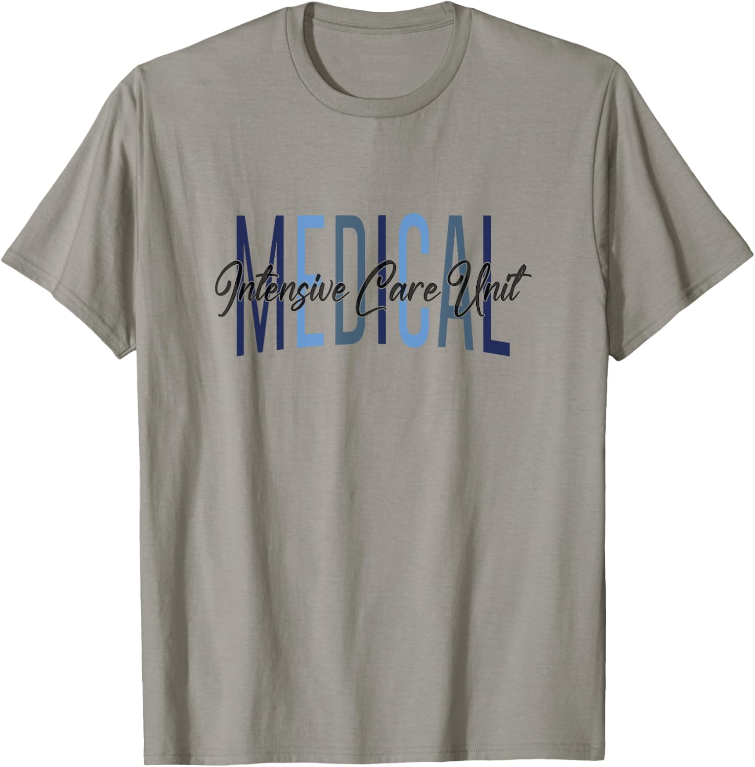 MICU Nurse Medical Intensive Care Unit Nurse Appreciation T-Shirt - T-Shirt | Sand