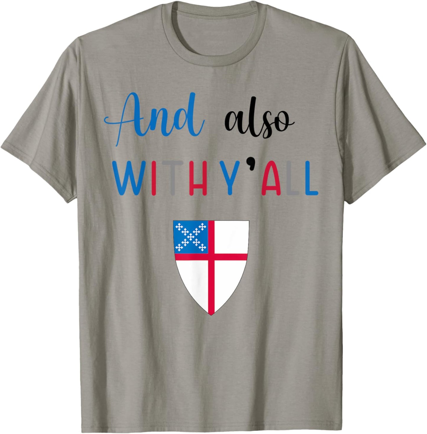 Funny And Also With Y'All Episcopal Church Christian T-Shirt - T-Shirt | Sand