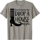 Don't Make Me Drop A House On You T-Shirt - T-Shirt | Sand