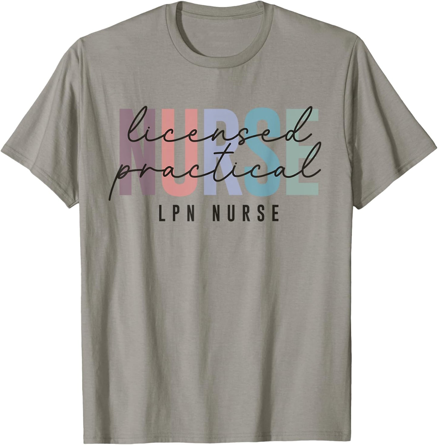 LPN Nurse Licensed Practical Nursing Nurse Week Healthcare T-Shirt - T-Shirt | Sand