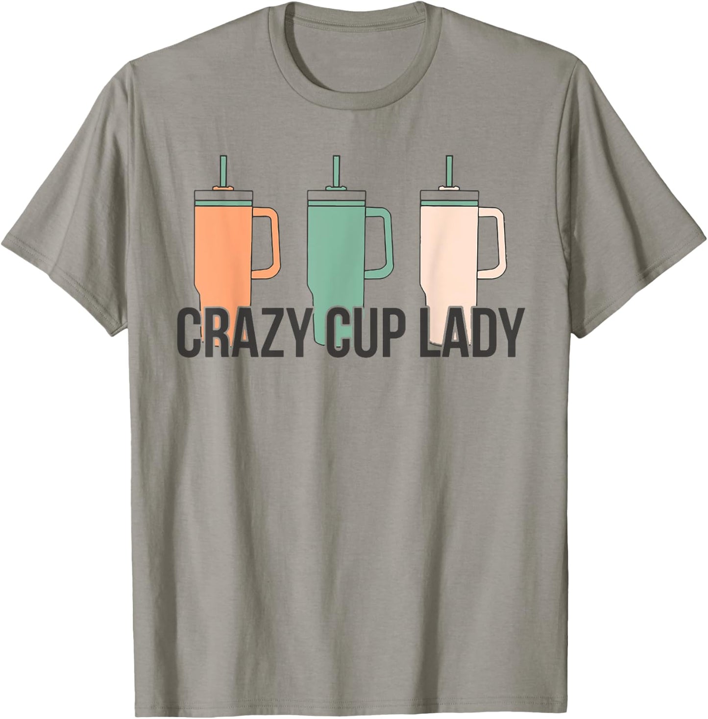 Funny Crazy Cup Lady Shirt - Adults' Grey Small Modern Short Sleeve - Birthday T-Shirt - T-Shirt | Sand