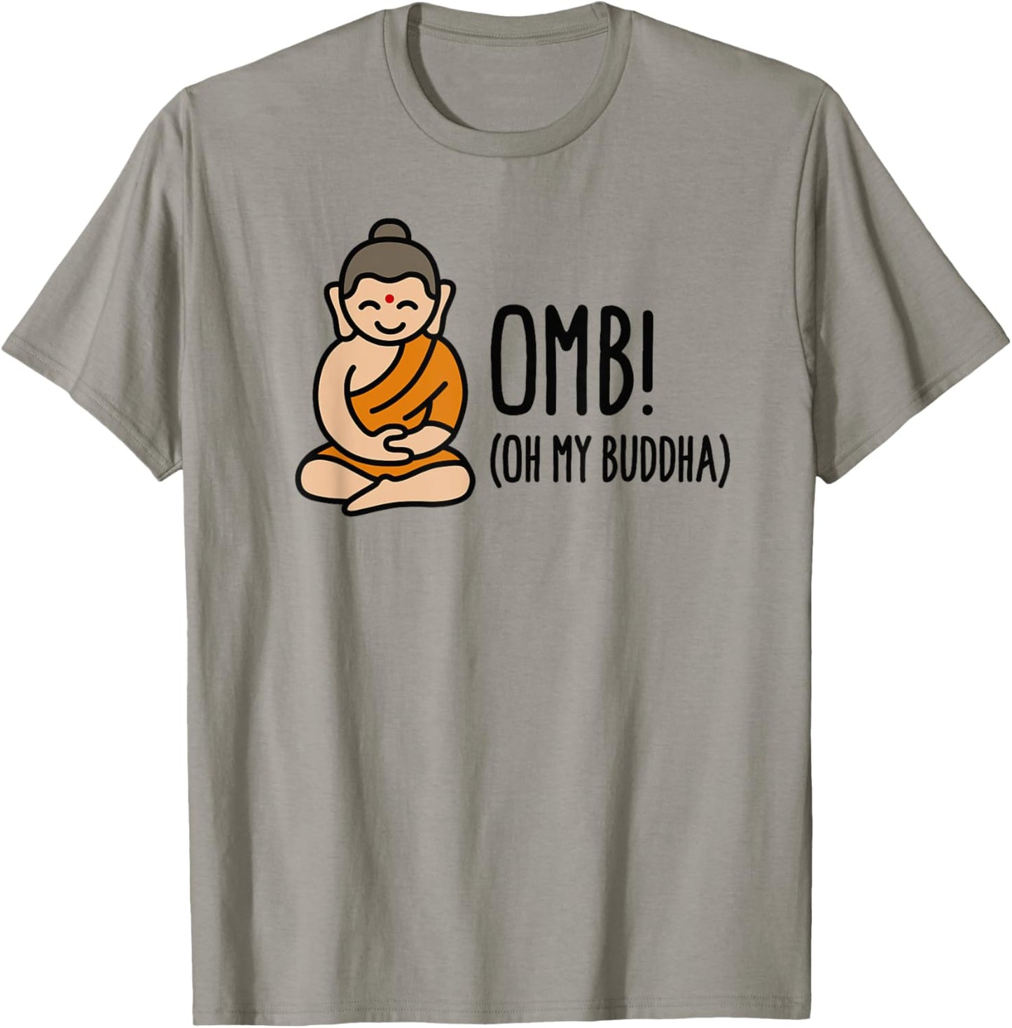 Funny OMB - Oh my Buddha / God (OMG) Meditation T-Shirt - T-Shirt | Sand