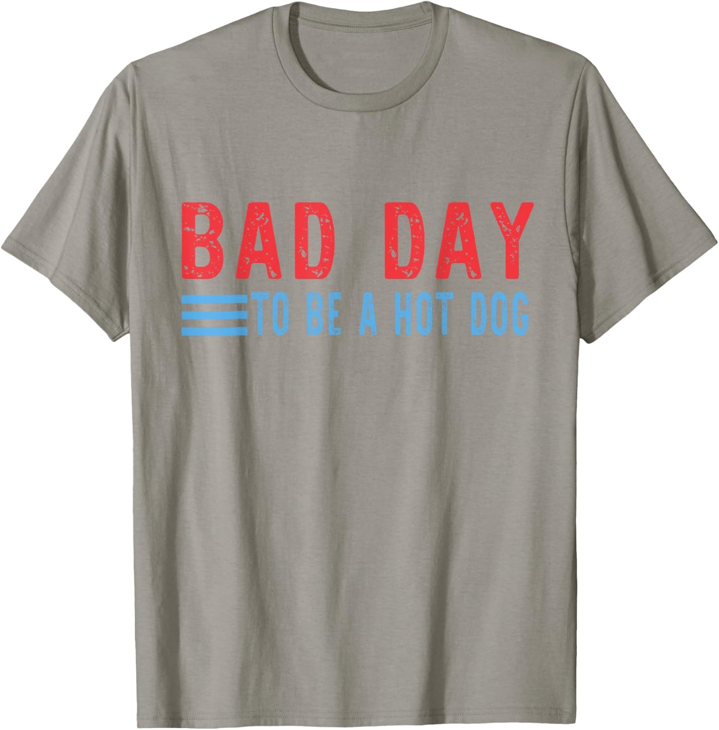 Bad Day to Be A Hot Dog Funny T-Shirt - T-Shirt | Sand