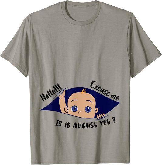 Excuse Me Is It August Yet Pregnancy Boy Announcement T-Shirt - T-Shirt | Sand