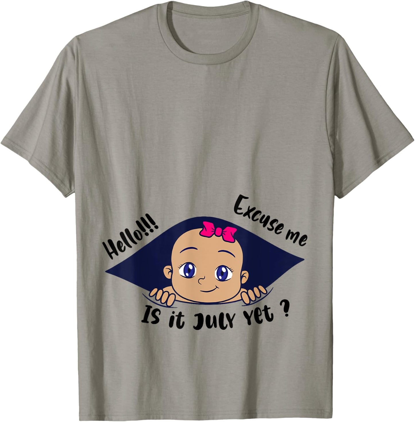 Excuse Me Is It July Yet Pregnancy Baby Announcement T-Shirt - T-Shirt | Sand