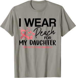 I Wear Peach For My Daughters Endometrial Cancer Awareness T-Shirt - T-Shirt | Sand