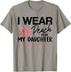 I Wear Peach For My Daughters Endometrial Cancer Awareness T-Shirt - T-Shirt | Sand