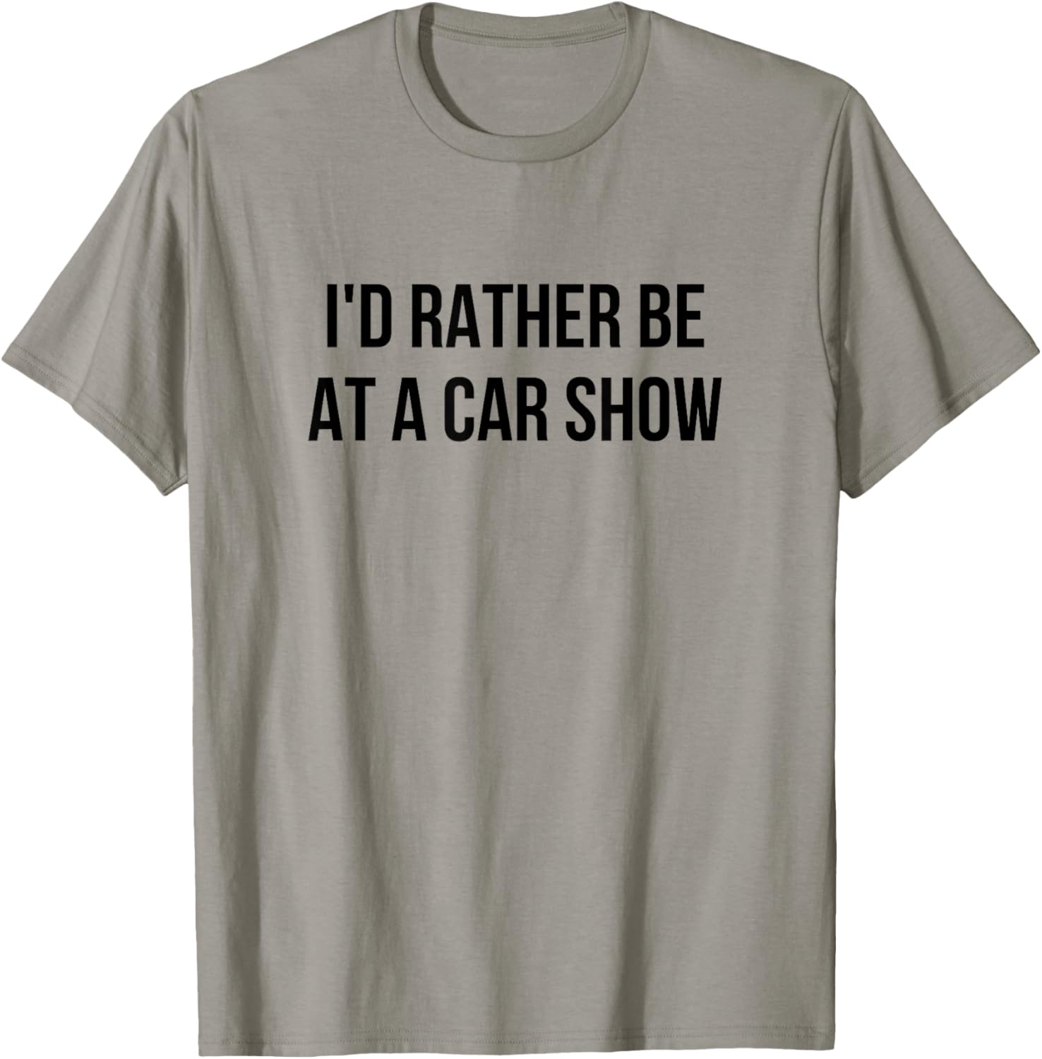 I'd Rather Be At A Car Show T-Shirt - T-Shirt | Sand