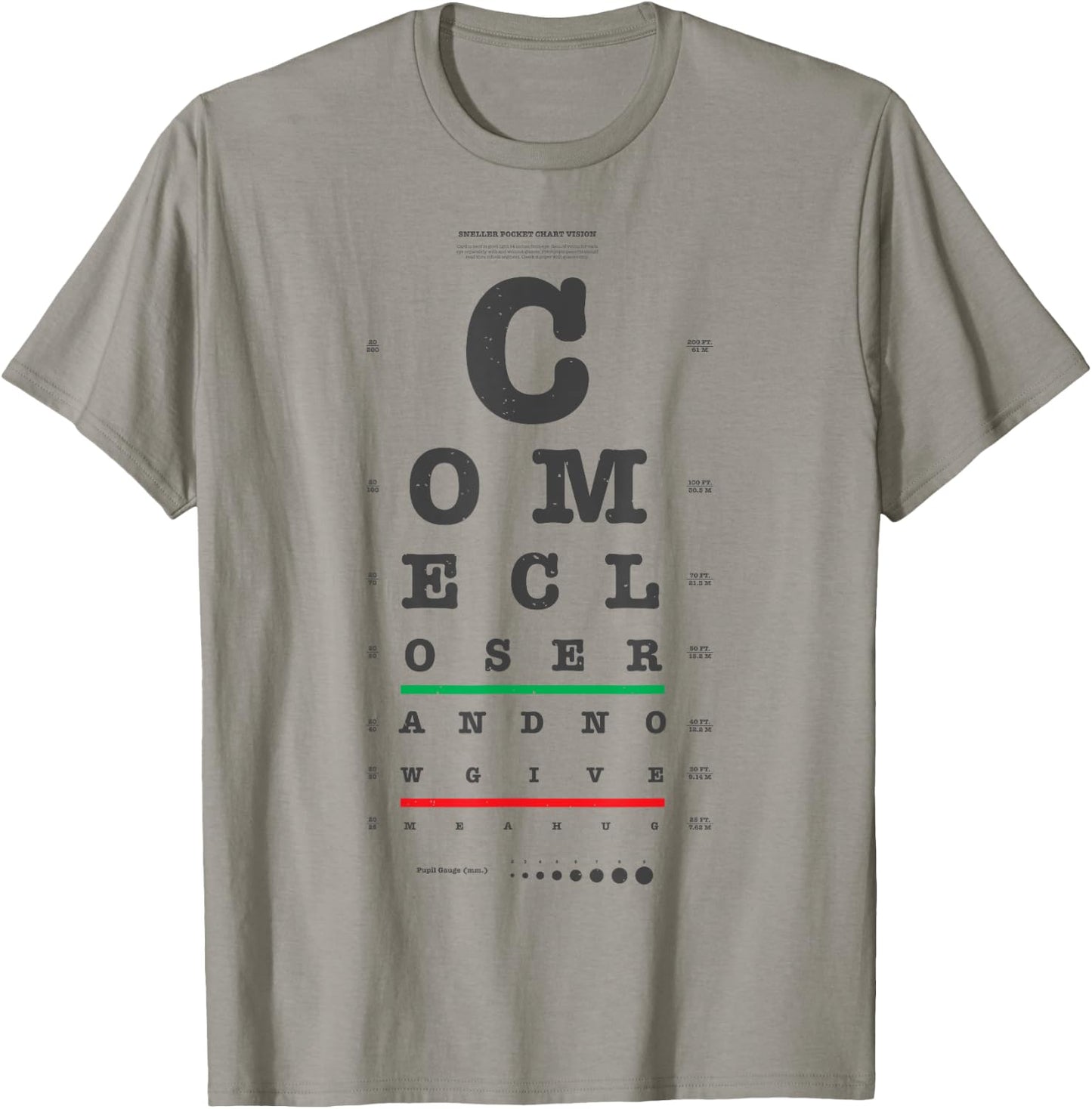 Vision Test Eye Chart Come Closer Give Me a Hug Funny Shirt T-Shirt - T-Shirt | Sand