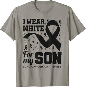 I Wear White For My Son Lung Cancer Awareness Month T-Shirt - T-Shirt | Sand