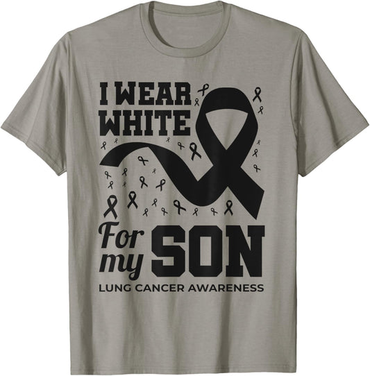 I Wear White For My Son Lung Cancer Awareness Month T-Shirt - T-Shirt | Sand