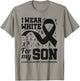 I Wear White For My Son Lung Cancer Awareness Month T-Shirt - T-Shirt | Sand