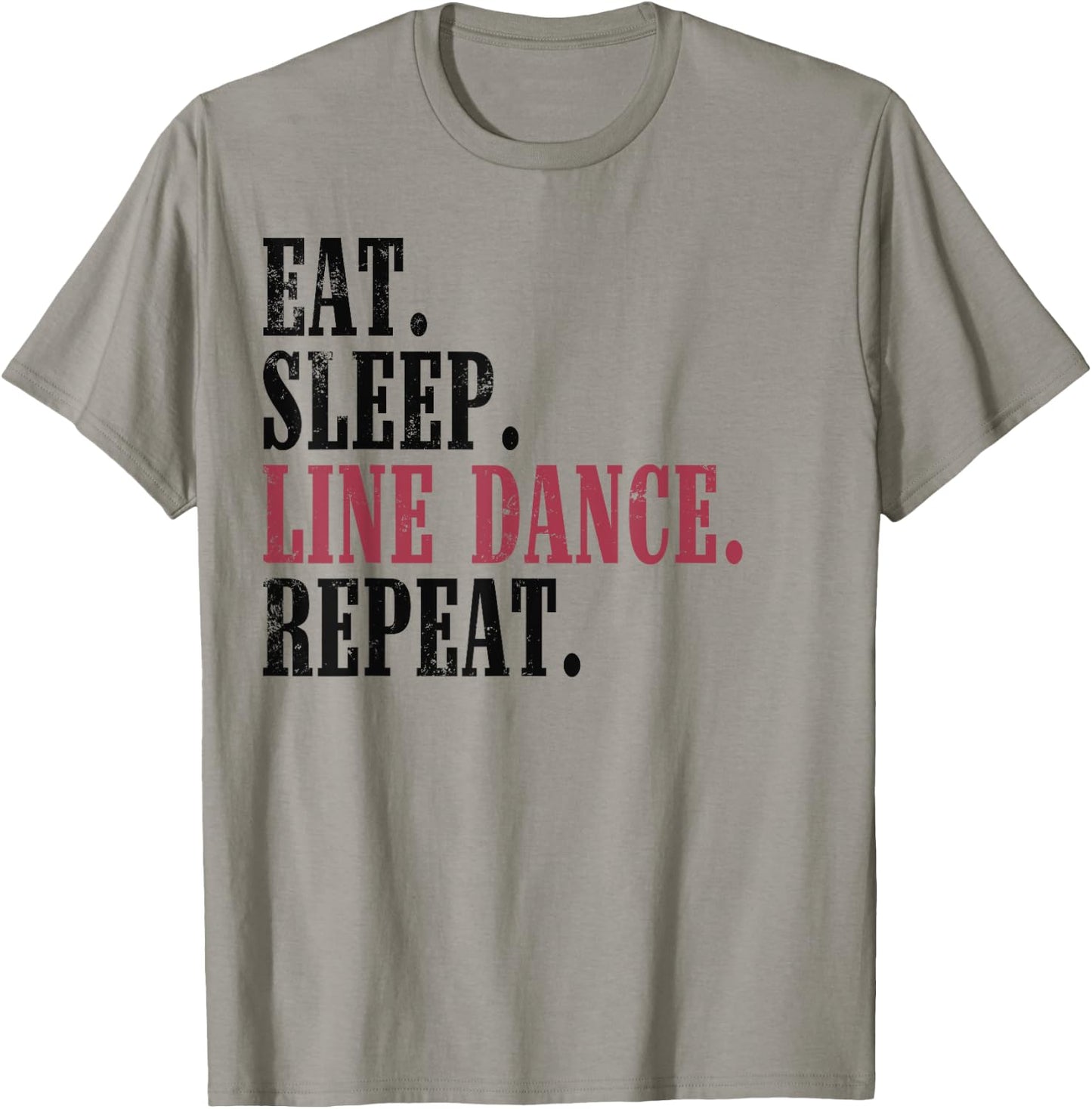 Eat Sleep Line Dance Repeat Shirt Funny Western Dance T-Shirt - T-Shirt | Sand