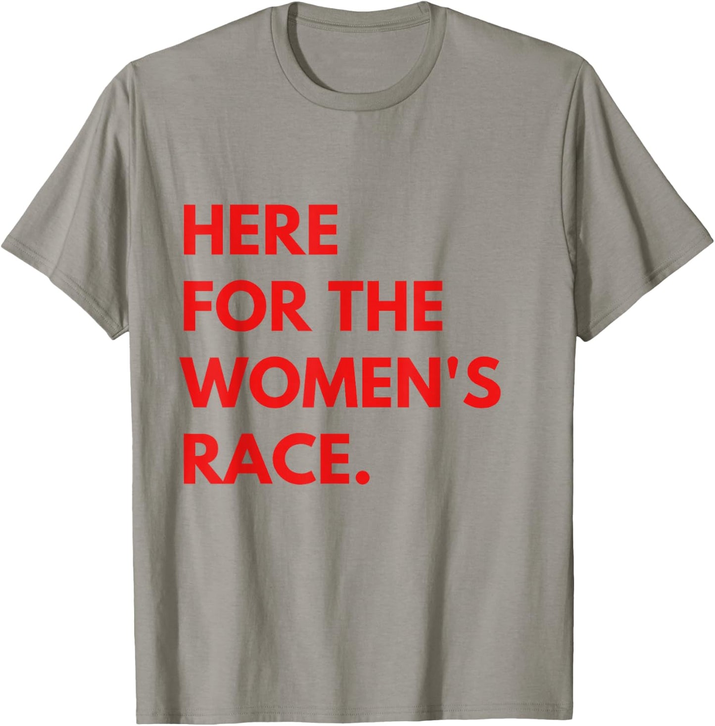 Sport Racing Here for the Women's Race T-Shirt - T-Shirt | Sand