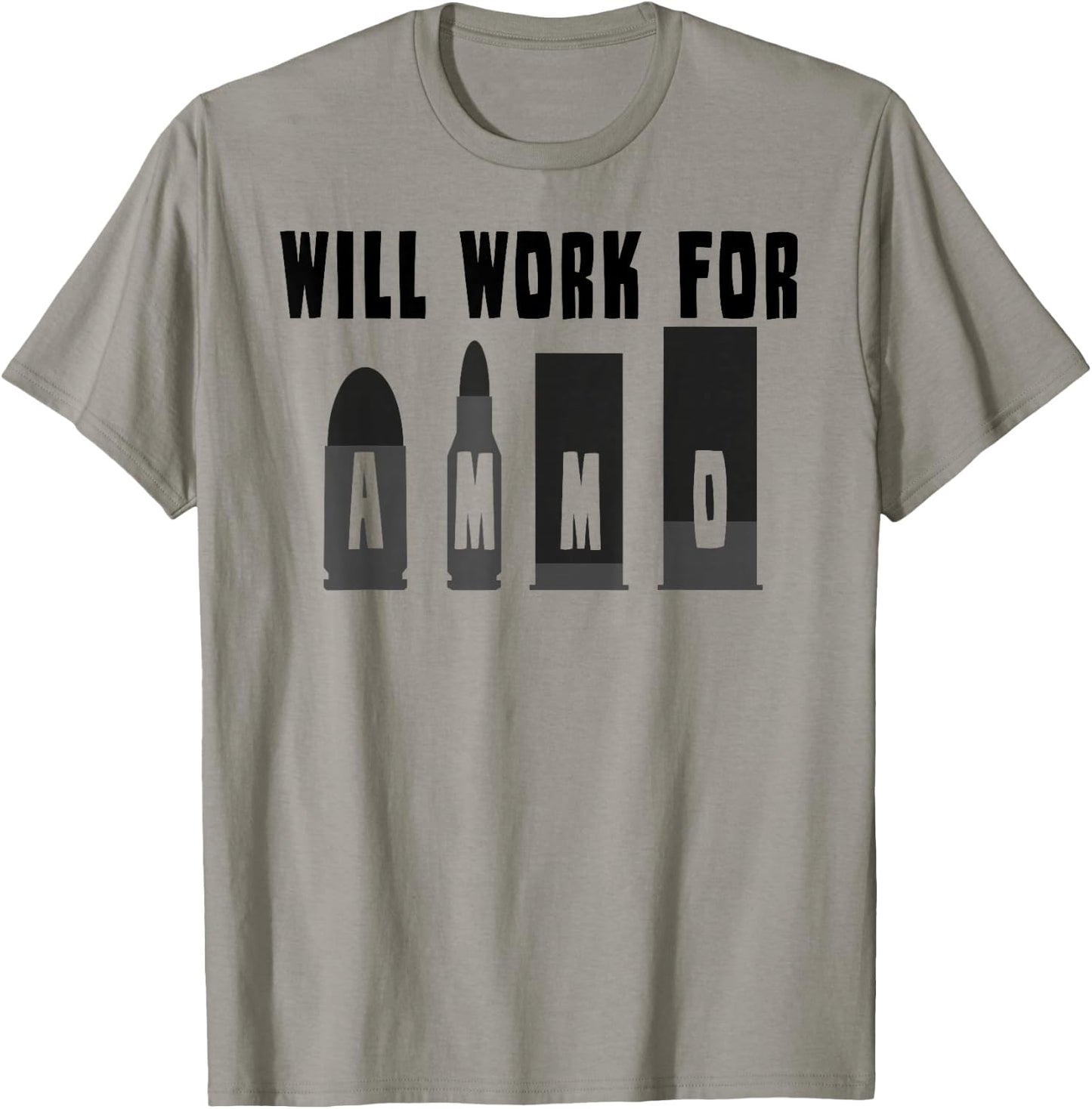 Will Work For AMMO Gun & Rifle T-Shirt - T-Shirt | Sand