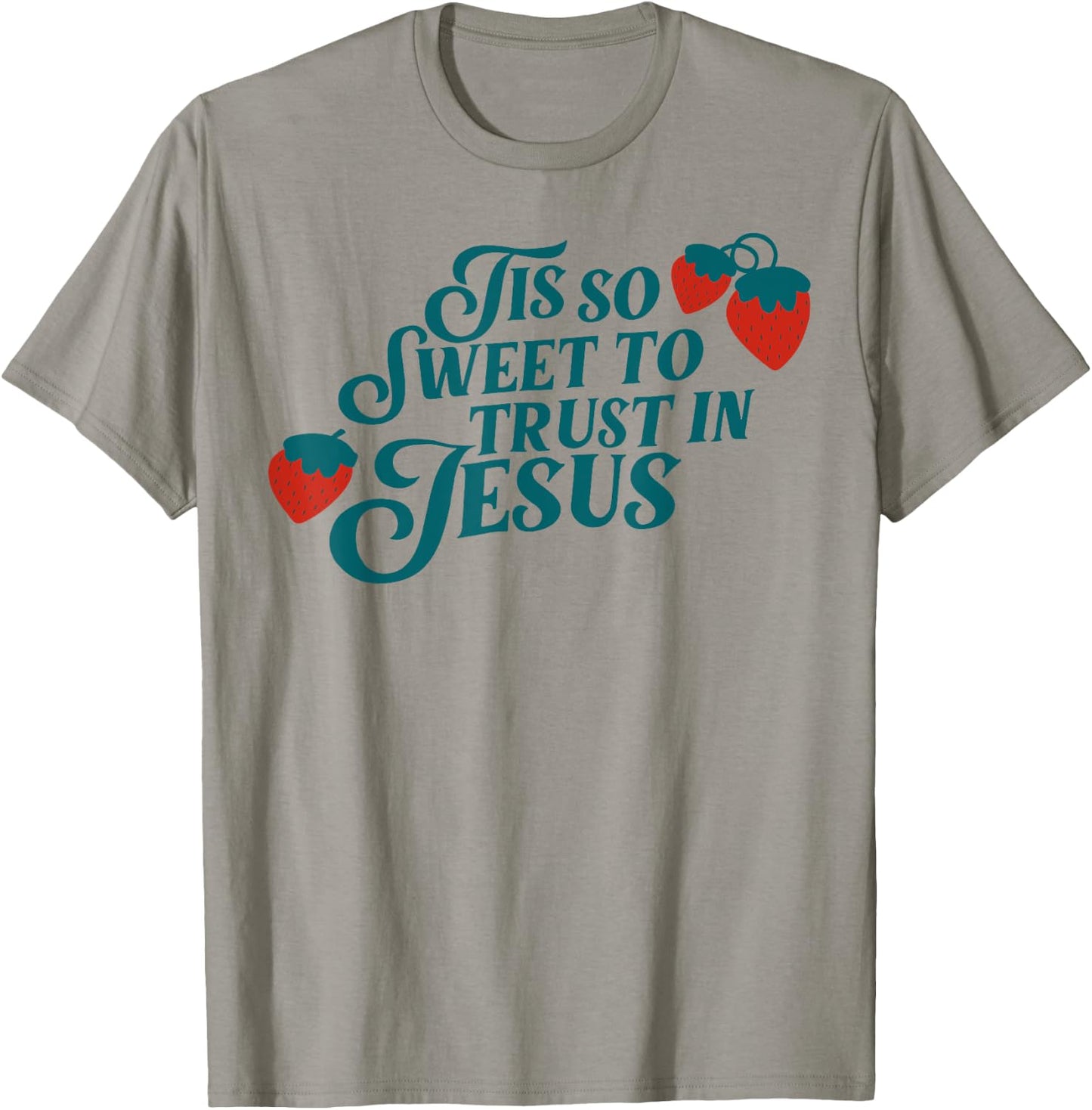 Tis So Sweet To Trust In Jesus T-Shirt - T-Shirt | Sand