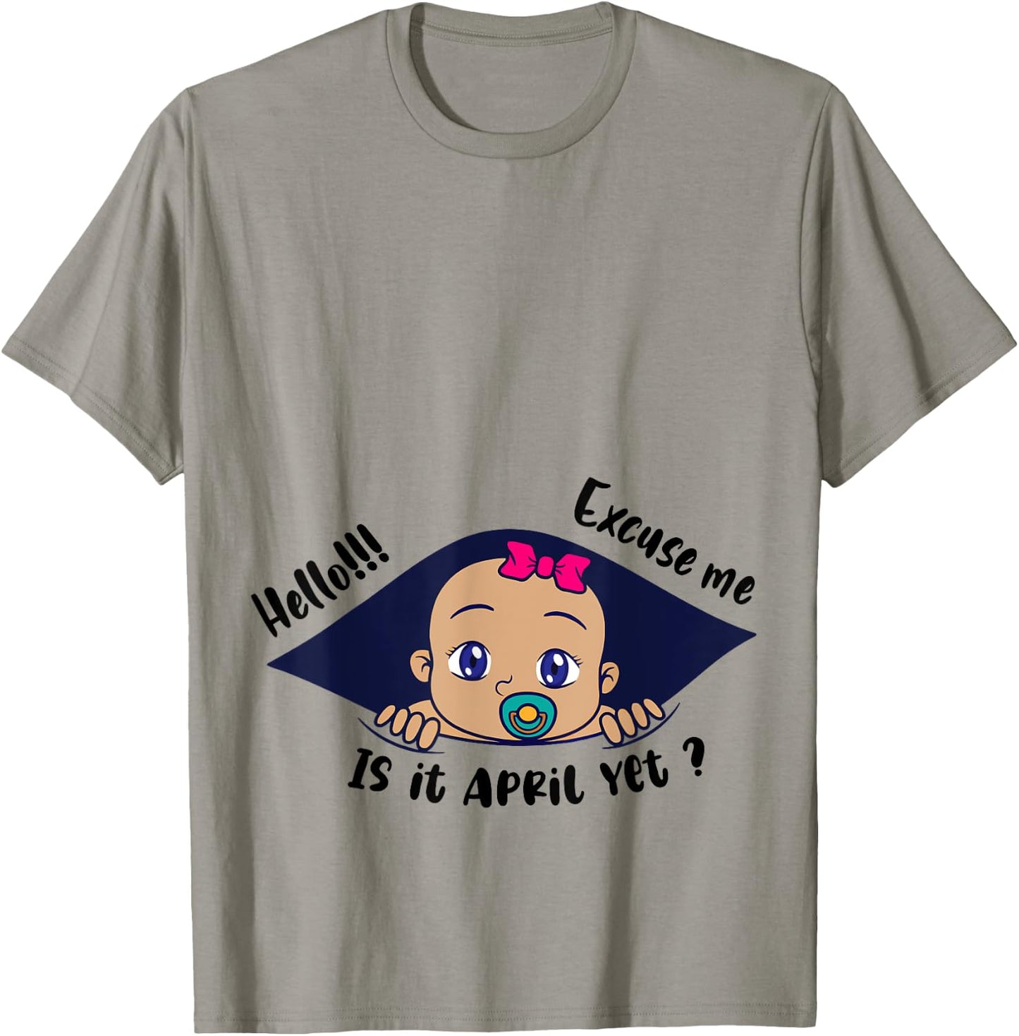Excuse Me Is It April Yet Pregnancy Baby Announcement T-Shirt - T-Shirt | Sand
